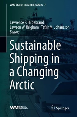 Abbildung von Hildebrand / Brigham | Sustainable Shipping in a Changing Arctic | 1. Auflage | 2018 | beck-shop.de