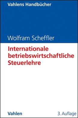 Abbildung von Scheffler | Internationale betriebswirtschaftliche Steuerlehre | 3. Auflage | 2009 | beck-shop.de