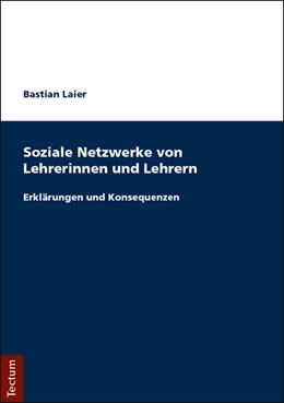 Abbildung von Laier | Soziale Netzwerke von Lehrerinnen und Lehrern | 1. Auflage | 2018 | beck-shop.de
