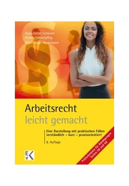 Abbildung von Schwind / Hauptmann | Arbeitsrecht – leicht gemacht. | 8. Auflage | 2018 | beck-shop.de