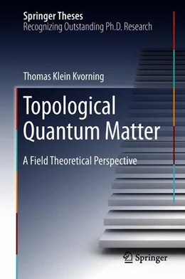 Abbildung von Klein Kvorning | Topological Quantum Matter | 1. Auflage | 2018 | beck-shop.de
