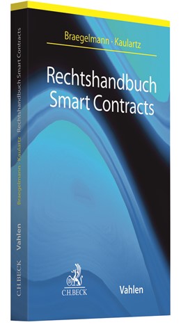 Abbildung von Braegelmann / Kaulartz | Rechtshandbuch Smart Contracts | 2019