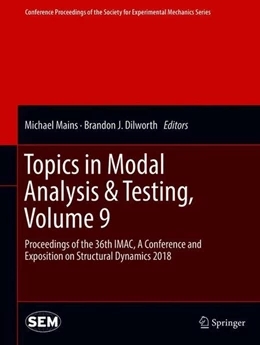 Abbildung von Mains / Dilworth | Topics in Modal Analysis & Testing, Volume 9 | 1. Auflage | 2018 | beck-shop.de
