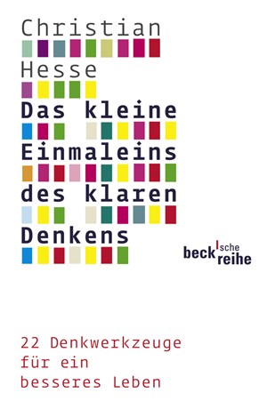 Cover: Christian Hesse, Das kleine Einmaleins des klaren Denkens