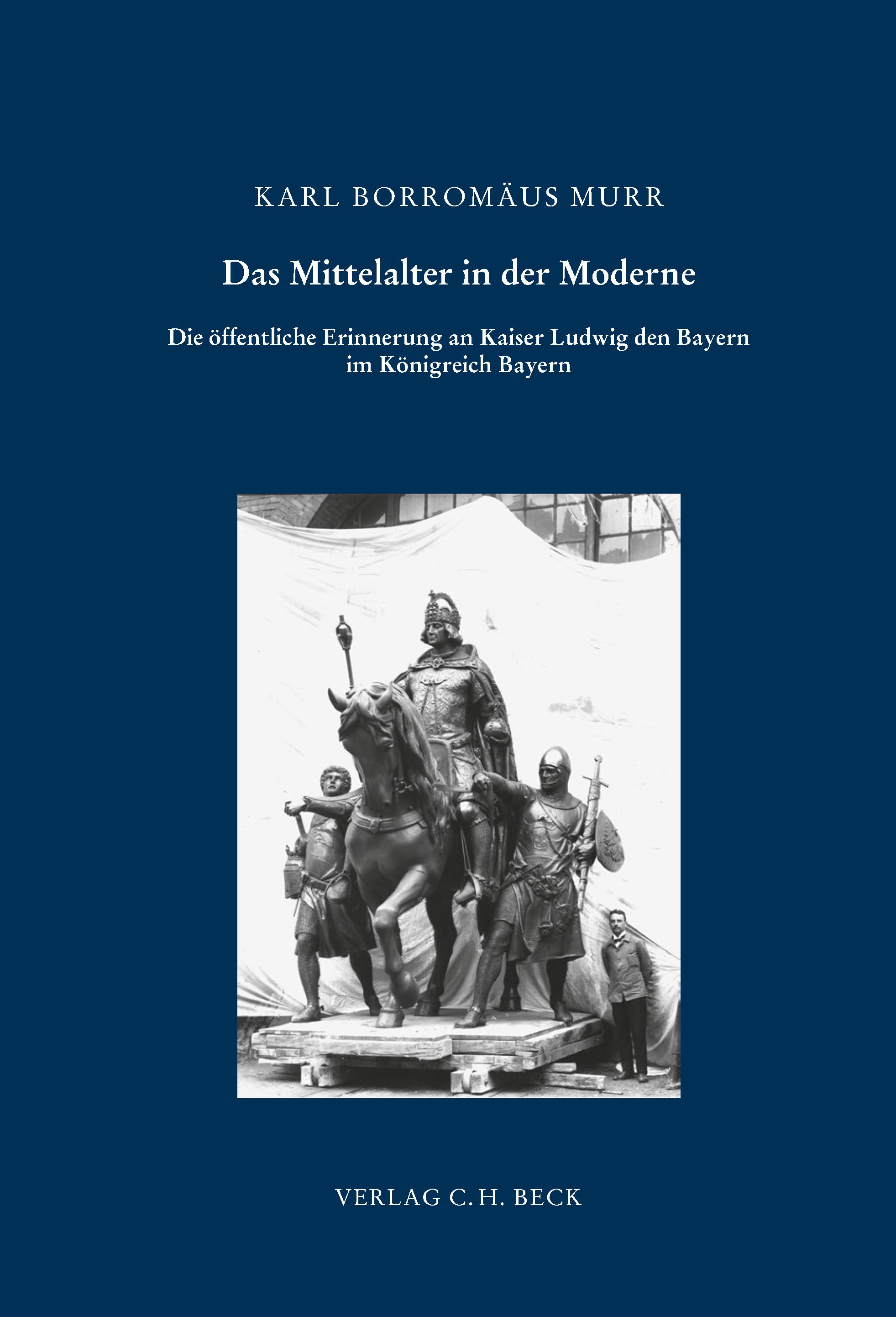 Cover: Murr, Karl Borromäus, Ludwig der Bayer: Ein Kaiser für das Königreich?