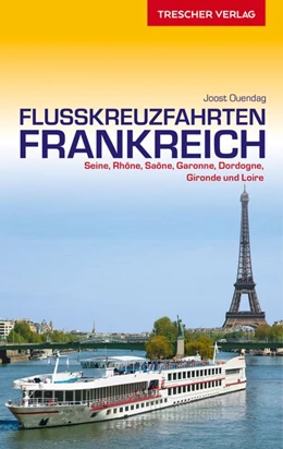 Abbildung von Ouendag | Reiseführer Flusskreuzfahrten Frankreich | 3. Auflage | 2019 | beck-shop.de