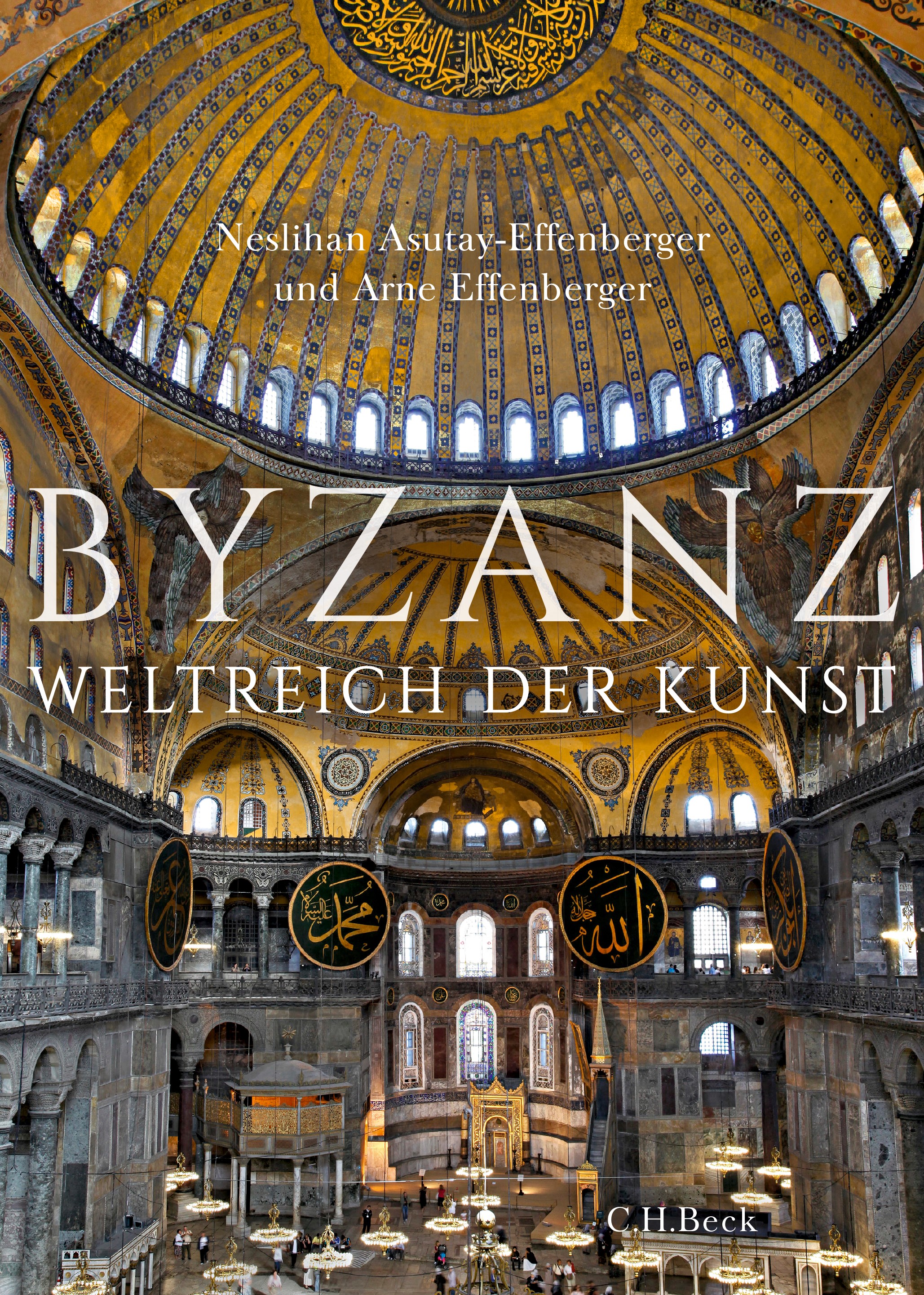Cover: Effenberger, Arne / Asutay-Effenberger, Neslihan, Byzanz