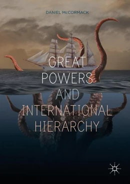 Abbildung von McCormack | Great Powers and International Hierarchy | 1. Auflage | 2018 | beck-shop.de