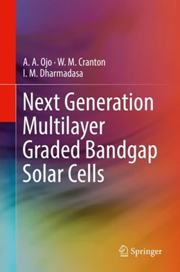 Abbildung von Ojo / Cranton | Next Generation Multilayer Graded Bandgap Solar Cells | 1. Auflage | 2018 | beck-shop.de