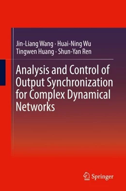Abbildung von Wang / Wu | Analysis and Control of Output Synchronization for Complex Dynamical Networks | 1. Auflage | 2018 | beck-shop.de