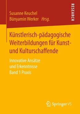 Abbildung von Keuchel / Werker | Künstlerisch-pädagogische Weiterbildungen für Kunst- und Kulturschaffende | 1. Auflage | 2018 | beck-shop.de