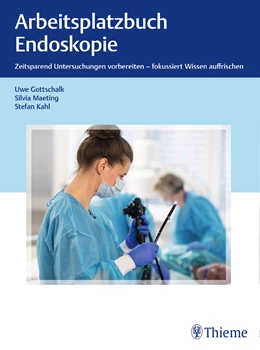 Abbildung von Gottschalk / Maeting | Arbeitsplatzbuch Endoskopie | 1. Auflage | 2018 | beck-shop.de