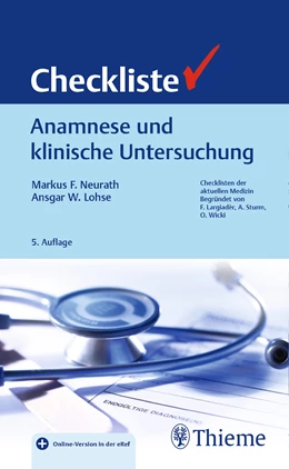 Abbildung von Neurath / Lohse | Checkliste Anamnese und klinische Untersuchung | 5. Auflage | 2018 | beck-shop.de