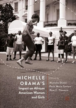 Abbildung von Duster / Seniors | Michelle Obama's Impact on African American Women and Girls | 1. Auflage | 2018 | beck-shop.de