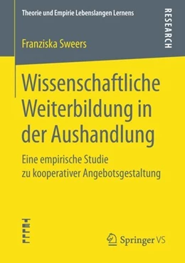Abbildung von Sweers | Wissenschaftliche Weiterbildung in der Aushandlung | 1. Auflage | 2018 | beck-shop.de