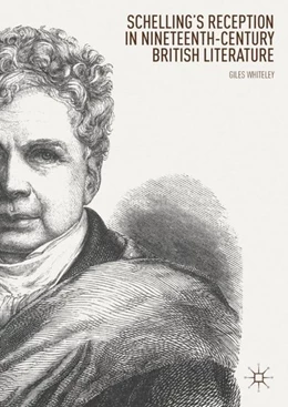 Abbildung von Whiteley | Schelling's Reception in Nineteenth-Century British Literature | 1. Auflage | 2018 | beck-shop.de