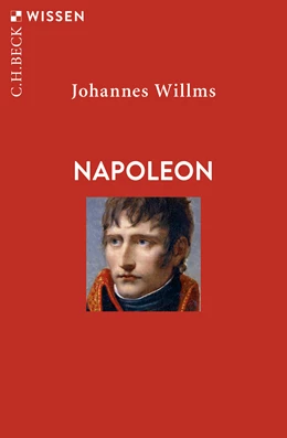 Abbildung von Willms, Johannes | Napoleon | 1. Auflage | 2019 | 2893 | beck-shop.de