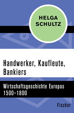 Abbildung von Schultz | Handwerker, Kaufleute, Bankiers | 1. Auflage | 2018 | beck-shop.de