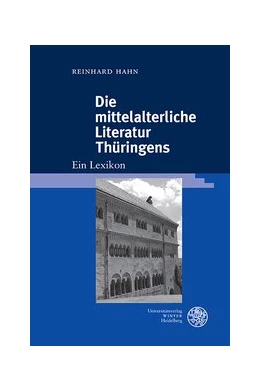 Abbildung von Hahn | Die mittelalterliche Literatur Thüringens | 1. Auflage | 2018 | beck-shop.de