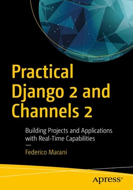 Abbildung von Marani | Practical Django 2 and Channels 2 | 1. Auflage | 2018 | beck-shop.de