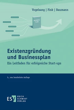 Abbildung von Fink / Vogelsang | Existenzgründung und Businessplan | 5. Auflage | 2018 | beck-shop.de