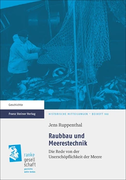 Abbildung von Ruppenthal | Raubbau und Meerestechnik | 1. Auflage | 2018 | 100 | beck-shop.de