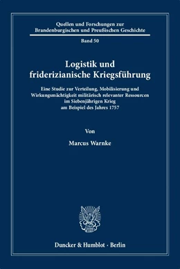 Abbildung von Warnke | Logistik und friderizianische Kriegsführung | 1. Auflage | 2018 | 50 | beck-shop.de