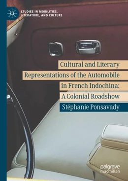 Abbildung von Ponsavady | Cultural and Literary Representations of the Automobile in French Indochina | 1. Auflage | 2018 | beck-shop.de
