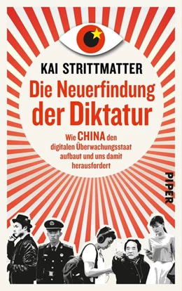 Abbildung von Strittmatter | Die Neuerfindung der Diktatur | 1. Auflage | 2018 | beck-shop.de
