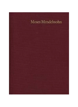 Abbildung von Mendelssohn | Moses Mendelssohn: Gesammelte Schriften. Jubiläumsausgabe / Band 21,1-2: Nachträge | 1. Auflage | 2022 | beck-shop.de