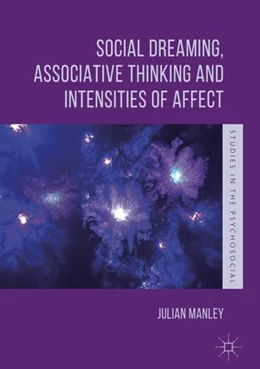 Abbildung von Manley | Social Dreaming, Associative Thinking and Intensities of Affect | 1. Auflage | 2018 | beck-shop.de