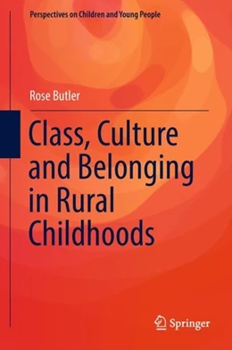 Abbildung von Butler | Class, Culture and Belonging in Rural Childhoods | 1. Auflage | 2018 | beck-shop.de