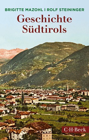 Cover: Brigitte Mazohl|Rolf Steininger, Geschichte Südtirols