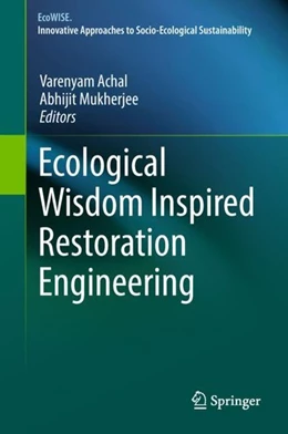 Abbildung von Achal / Mukherjee | Ecological Wisdom Inspired Restoration Engineering | 1. Auflage | 2018 | beck-shop.de