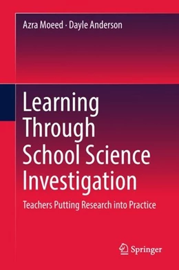 Abbildung von Moeed / Anderson | Learning Through School Science Investigation | 1. Auflage | 2018 | beck-shop.de