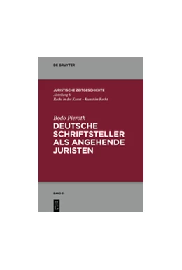 Abbildung von Pieroth | Deutsche Schriftsteller als angehende Juristen | 1. Auflage | 2018 | beck-shop.de