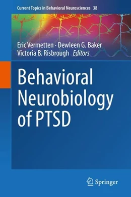 Abbildung von Vermetten / Baker | Behavioral Neurobiology of PTSD | 1. Auflage | 2018 | beck-shop.de