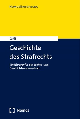 Abbildung von Kuhli | Geschichte des Strafrechts | 1. Auflage | 2024 | beck-shop.de