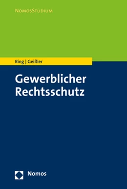 Abbildung von Ring / Geißler | Gewerblicher Rechtsschutz | 1. Auflage | 2021 | beck-shop.de