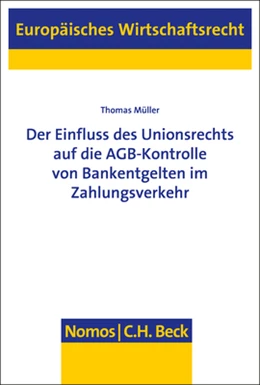 Abbildung von Müller | Der Einfluss des Unionsrechts auf die AGB-Kontrolle von Bankentgelten im Zahlungsverkehr | 1. Auflage | 2018 | 64 | beck-shop.de