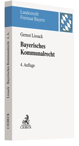 Abbildung von Lissack | Bayerisches Kommunalrecht | 4. Auflage | 2019 | beck-shop.de