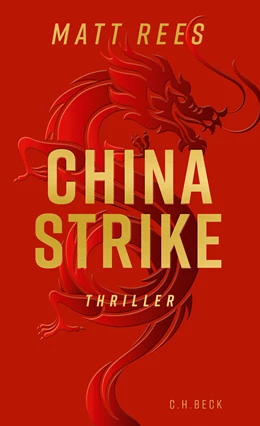 Abbildung von Rees, Matt | China Strike | 1. Auflage | 2019 | beck-shop.de