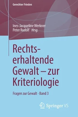 Abbildung von Werkner / Rudolf | Rechtserhaltende Gewalt - zur Kriteriologie | 1. Auflage | 2018 | beck-shop.de