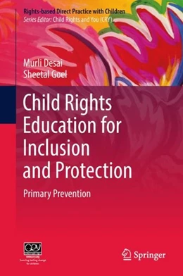 Abbildung von Desai / Goel | Child Rights Education for Inclusion and Protection | 1. Auflage | 2018 | beck-shop.de