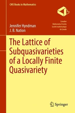 Abbildung von Hyndman / Nation | The Lattice of Subquasivarieties of a Locally Finite Quasivariety | 1. Auflage | 2018 | beck-shop.de