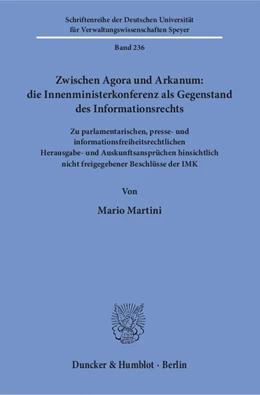 Abbildung von Martini | Zwischen Agora und Arkanum: die Innenministerkonferenz als Gegenstand des Informationsrechts | 1. Auflage | 2018 | 236 | beck-shop.de