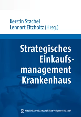 Abbildung von Stachel / Eltzholtz | Strategisches Einkaufsmanagement Krankenhaus | 1. Auflage | 2018 | beck-shop.de