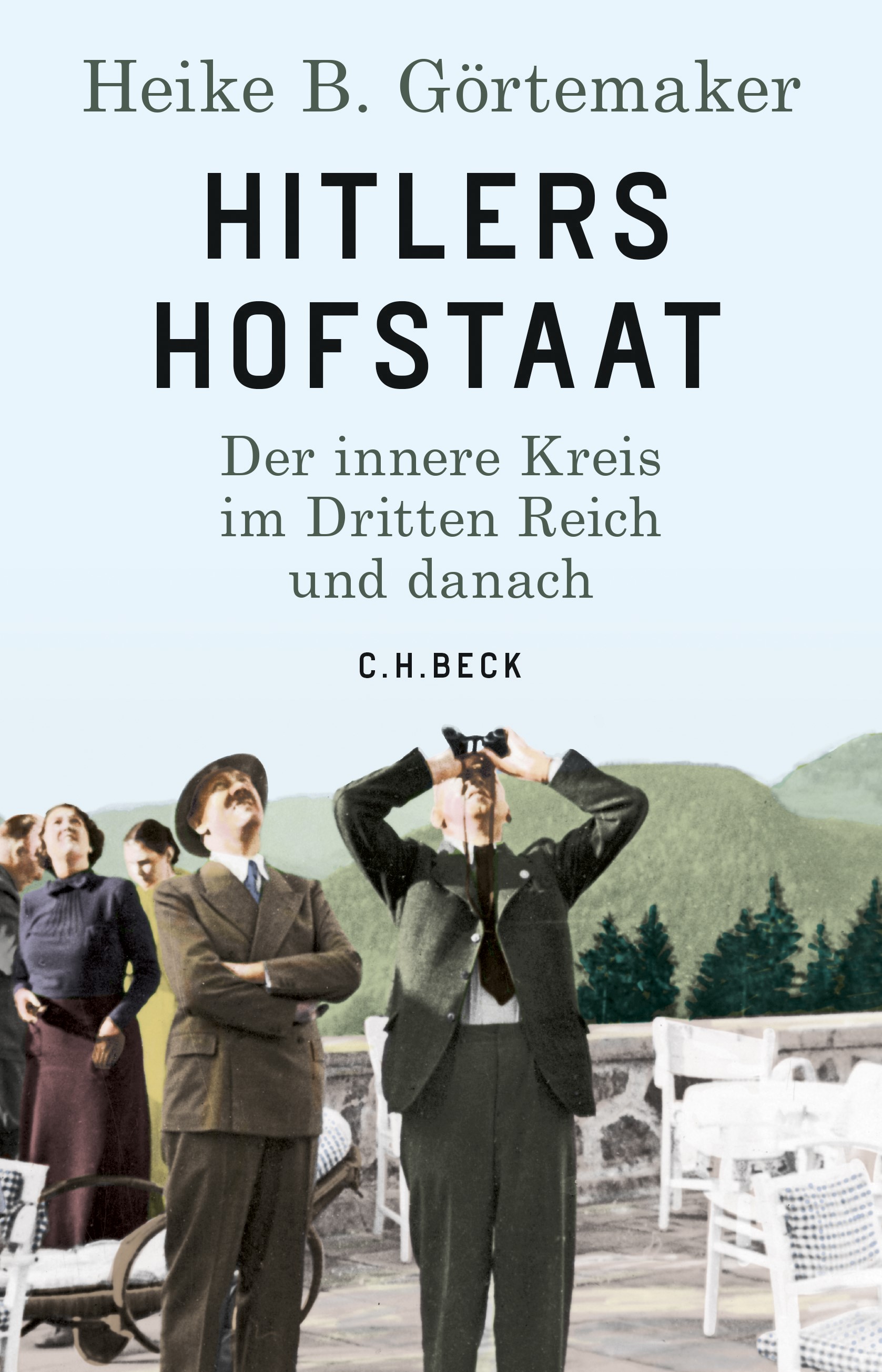 Cover: Görtemaker, Heike B., Hitlers Hofstaat