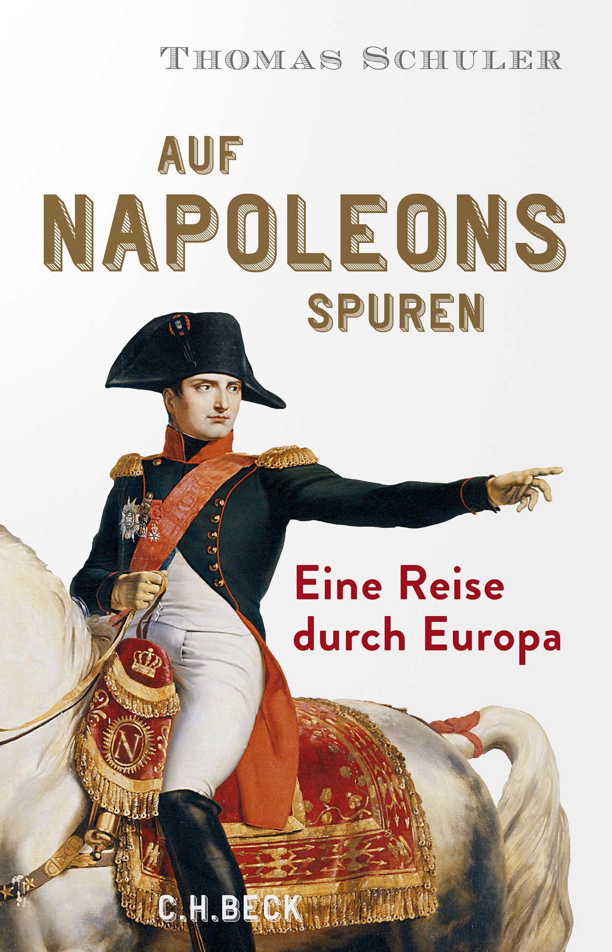 Cover: Schuler, Thomas, Auf Napoleons Spuren