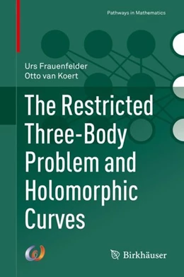 Abbildung von Frauenfelder / Koert | The Restricted Three-Body Problem and Holomorphic Curves | 1. Auflage | 2018 | beck-shop.de